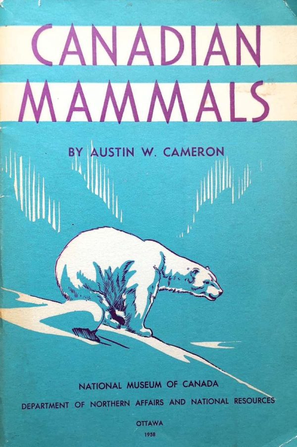 Canadian Mammals - Austin W. Cameron