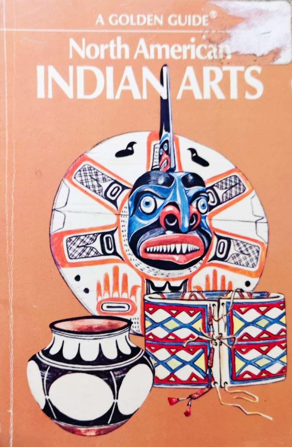 North American Indian Arts - A Golden Guide