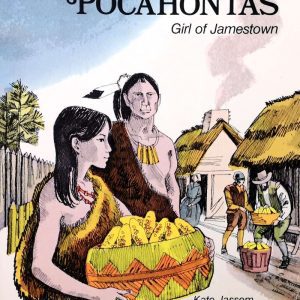 Pocahontas Girl of Jamestown - Kate Jassem