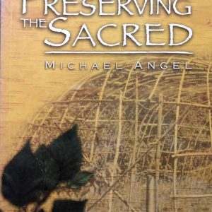 Preserving the Sacred - Michael Angel