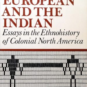 The European and the Indian - James Axtell