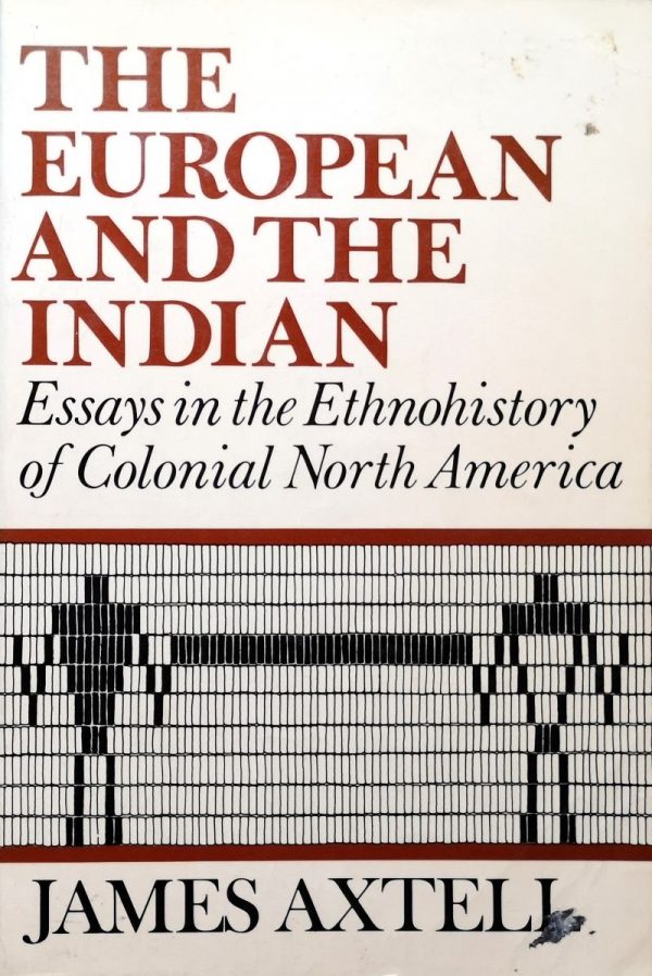 The European and the Indian - James Axtell