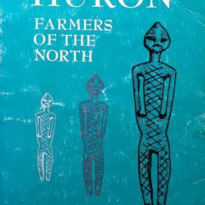The Huron Farmers of the North - Bruce G. Trigger