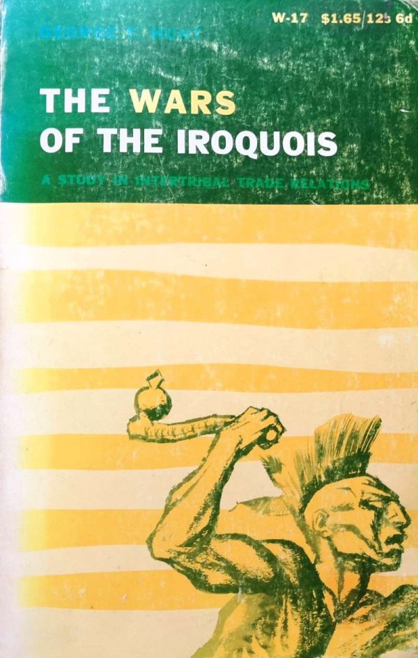 The Wars of the Iroquois - George T. Hunt