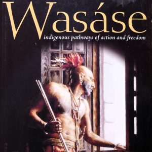 Wasase - Taiaiake Alfred