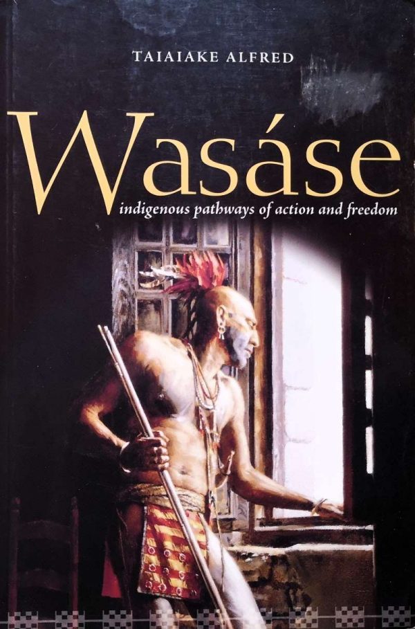 Wasase - Taiaiake Alfred